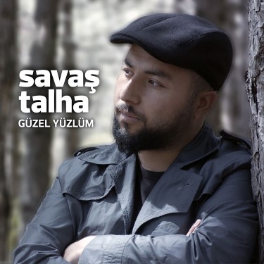 Güzel Yüzlüm - Savaş Talha
