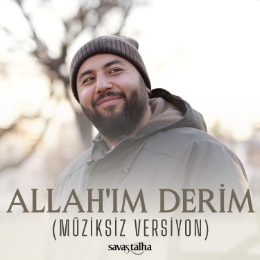 Allah'ım Derim - Savaş Talha