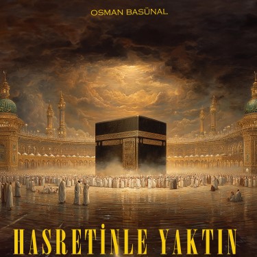 Hasretinle Yaktın - Osman Baş Ünal