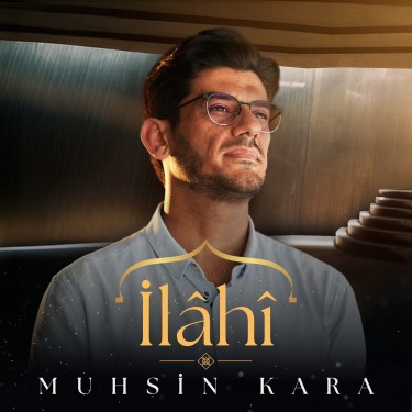 İlahi - Muhsin Kara