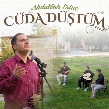 Cüda Düştüm - Abdullah Ertuç